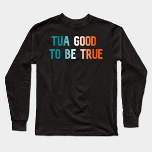 Tua Good to Be True Long Sleeve T-Shirt